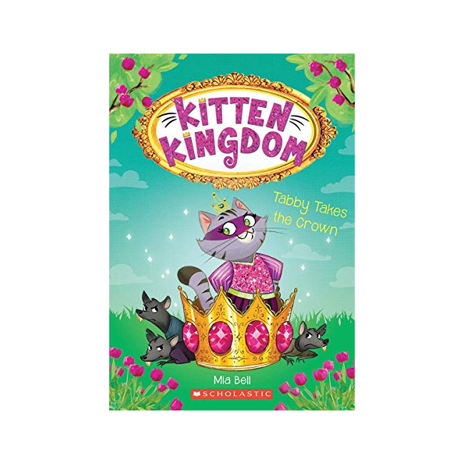 Kitten Kingdom #04 : Tabby Takes the Crown (Paperback, 미국판)