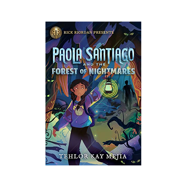 Paola Santiago #02 : Paola Santiago and the Forest of Nightmares (Paperback, 미국판)