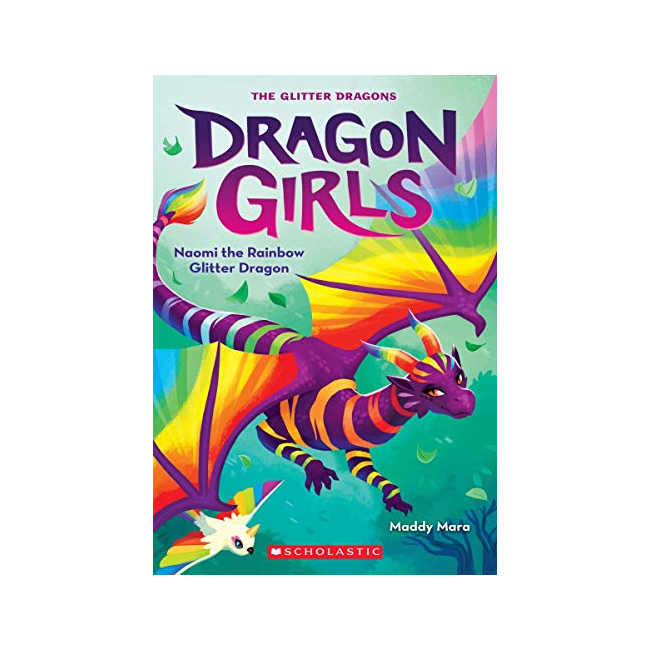 Dragon Girls #03 : Naomi the Rainbow Glitter Dragon