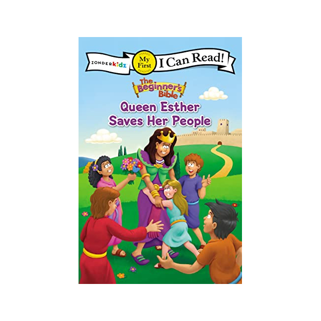 My First I Can Read : Beginner's Bible : Queen Esther Saves Her People