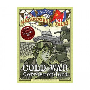 Nathan Hale's Hazardous Tales #11 : Cold War Correspondent : A Korean War Tale  (Hardback, 미국판)