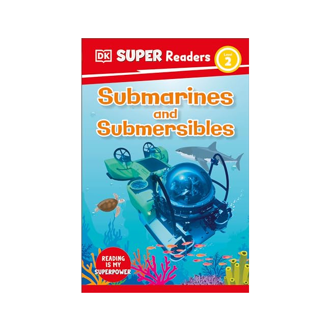 DK Super Readers Level 2  :Submarines and Submersibles (Paperback, 미국판)