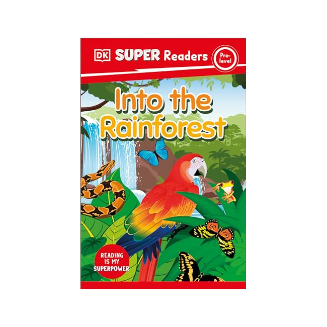 DK Super Readers Pre-Level : Into the Rainforest (Paperback, 미국판)