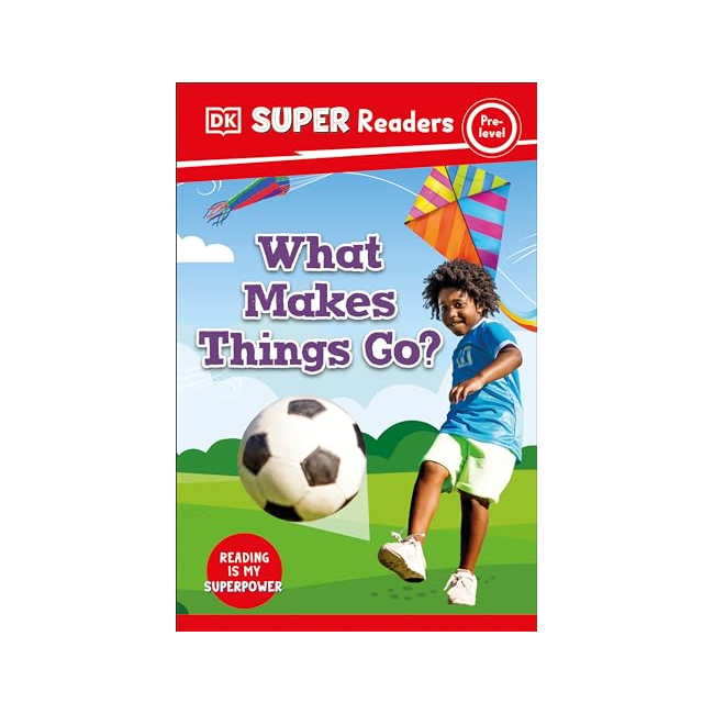 DK Super Readers Pre-Level : What Makes Things Go?(Paperback, 미국판)