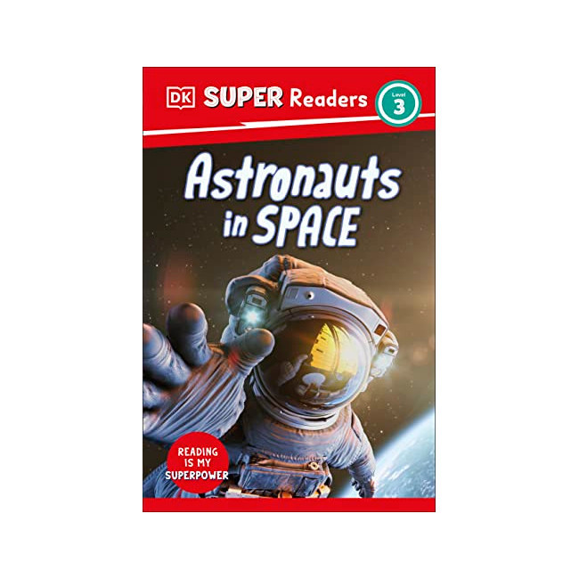 DK Super Readers Level 3 :  Astronauts in Space