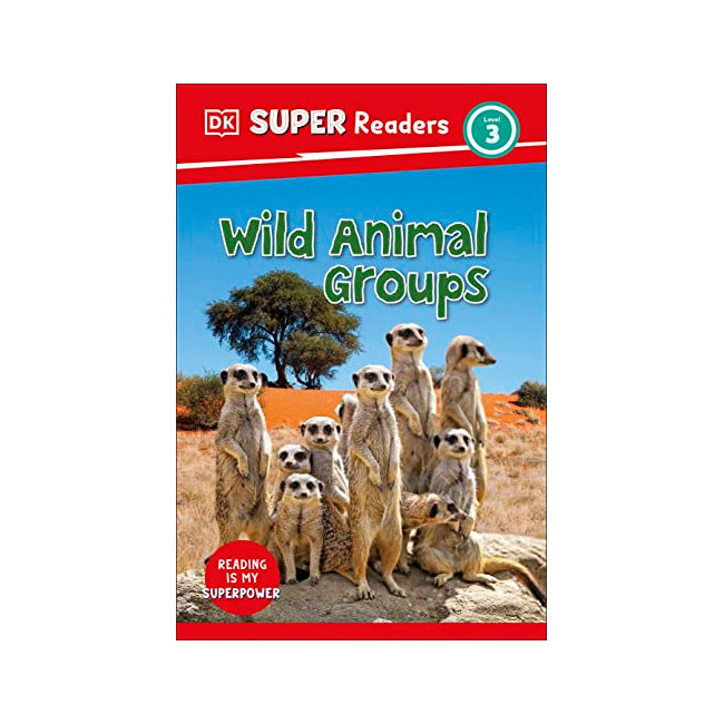 DK Super Readers 3 : Wild Animal Groups