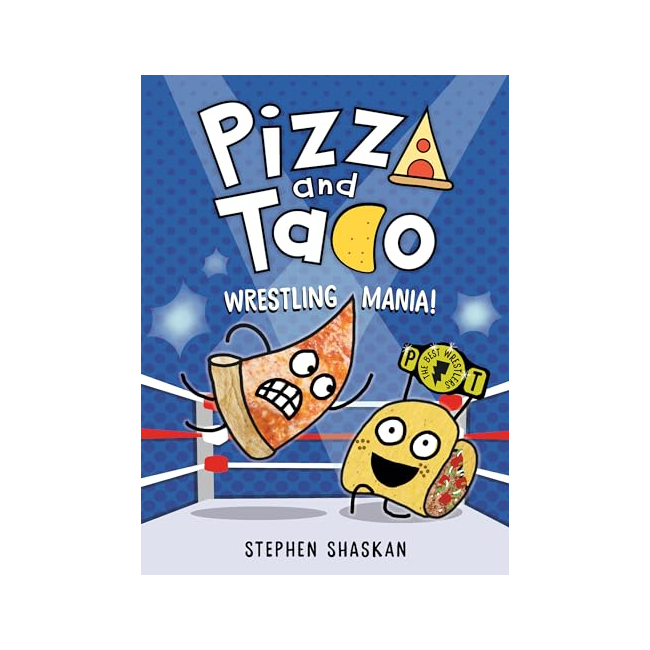 Pizza and Taco: Wrestling Mania! (Hardcover, Graphic Novel)