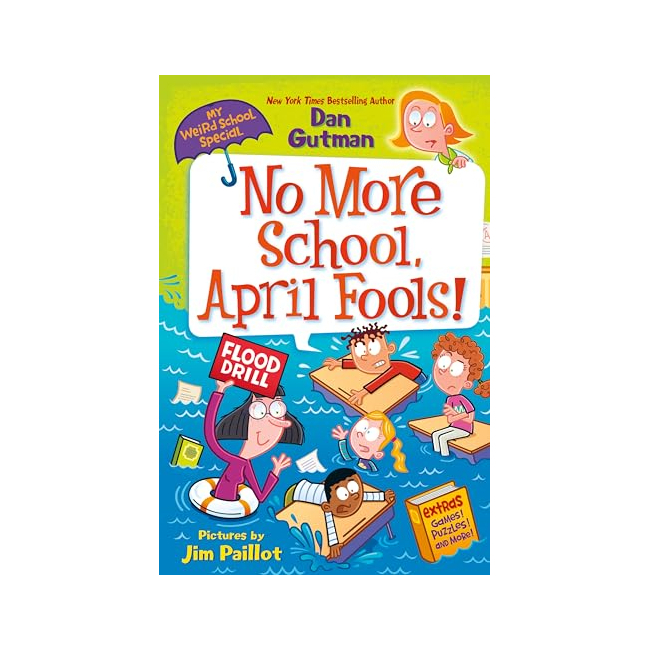 My Weird School Special: No More School, April Fools! (Paperback, ̱)