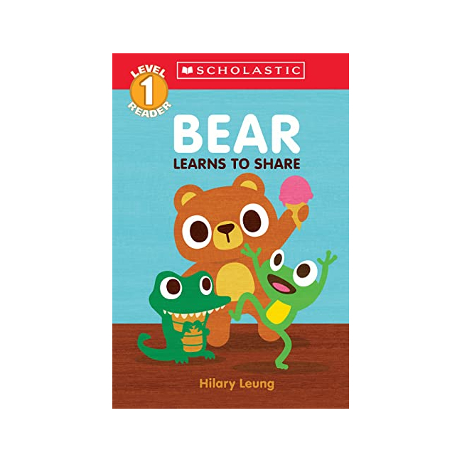 Scholastic Reader 1 : Bear Learns to Share : A First Feelings Reader  