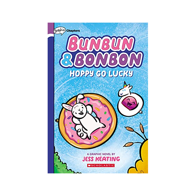 Bunbun & Bonbon #01 : Hoppy Go Lucky : A Graphix Chapters Book