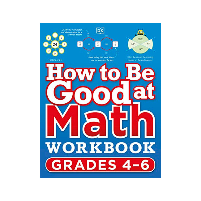 How to Be Good at Math Workbook, Grades 4-6