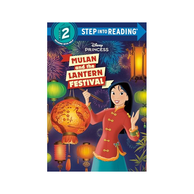 Step into Reading 2ܰ : Disney Princess : Mulan and the Lantern Festival