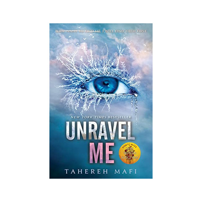 Shatter Me #02 : Unravel Me