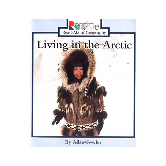 Living in the Arctic - Rookie Read-About Geography