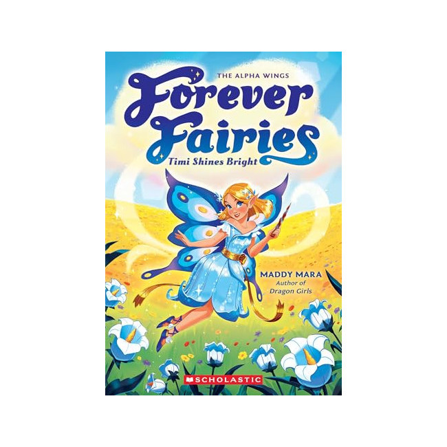 Forever Fairies #07 : Timi Shines Bright