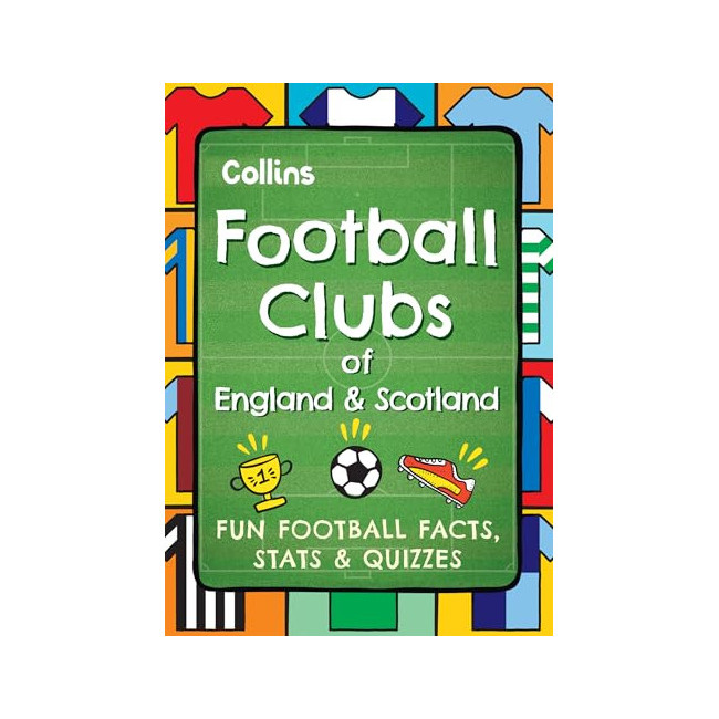 Football Clubs of England and Scotland: Fun Football Facts, Stats & Quizzes