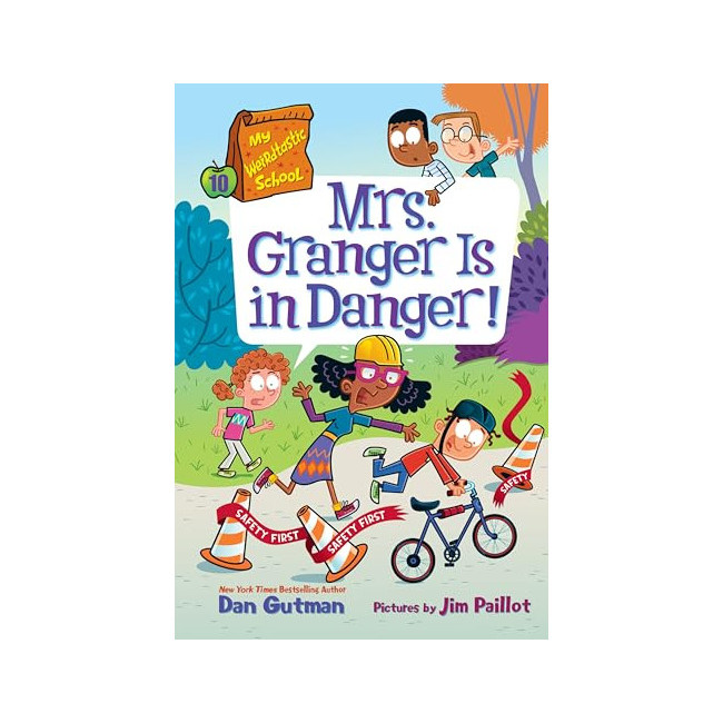 My Weirdtastic School #10 : Mrs. Granger Is in Danger!