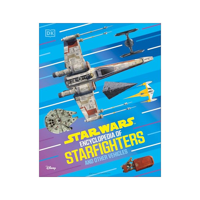 Star Wars Encyclopedia of Starfighters and Other Vehicles
