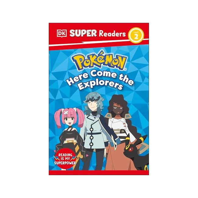 DK Super Readers 2 : Pokemon Here Come the Explorers