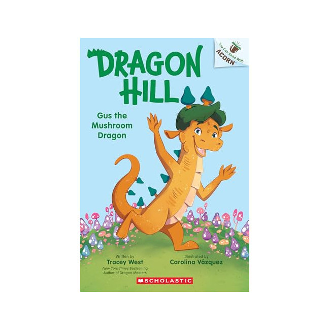 Dragon Hill #02 : Gus the Mushroom Dragon