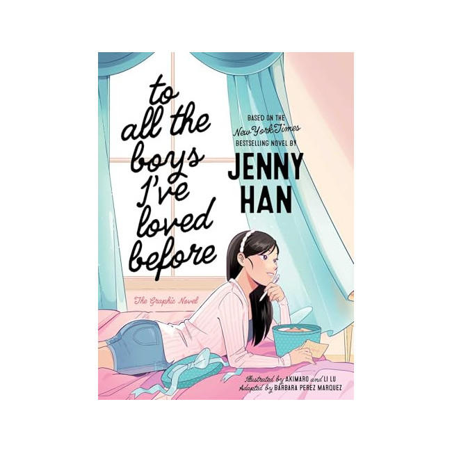 To All the Boys I've Loved Before #01 : To All the Boys I've Loved Before : Graphic Novel